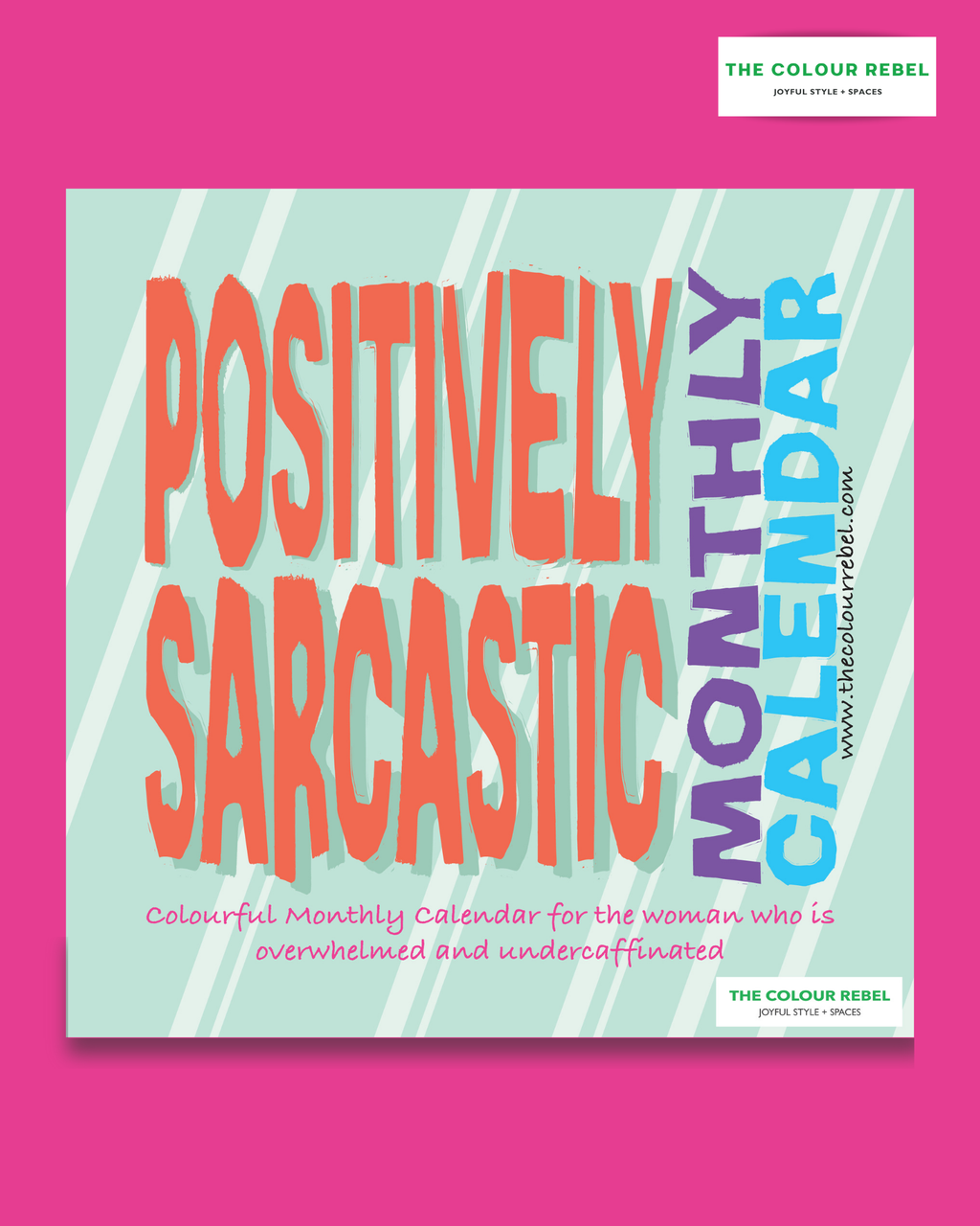Positively Sarcastic 2026 Wall Calendar — Colourful + Funny Monthly Motivation for Women